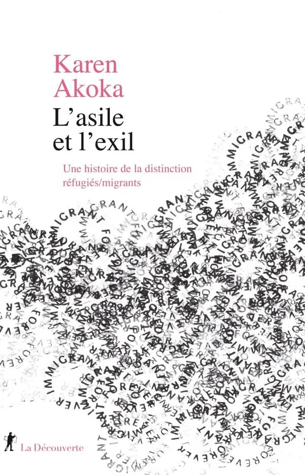 L'asile et l'exil : Une histoire de la distinction réfugiés-migrants