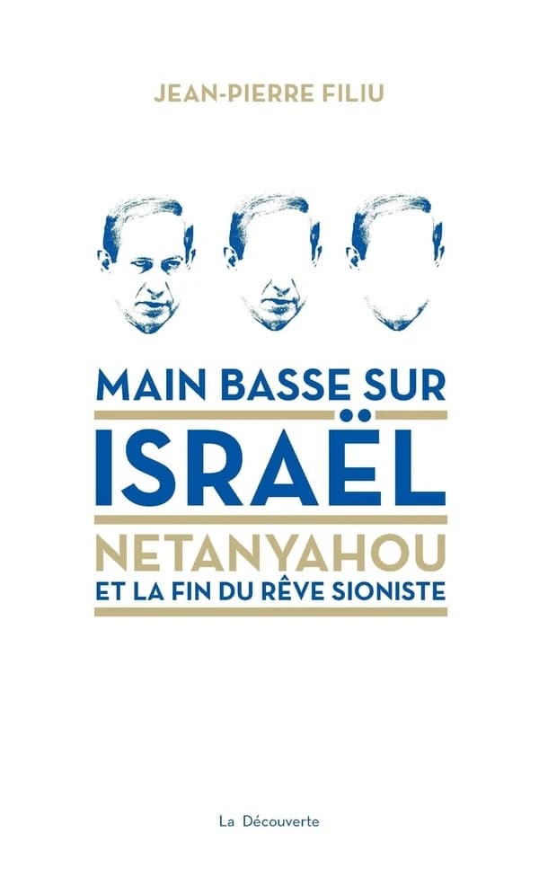 Main basse sur Israël, Netanyahou et la fin du rêve sioniste