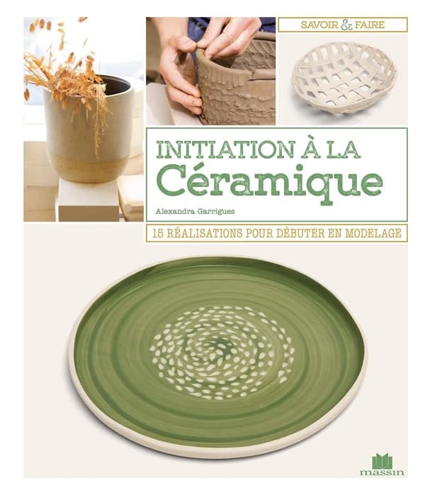 Initiation à la céramique : 15 réalisations pour débuter en modelage