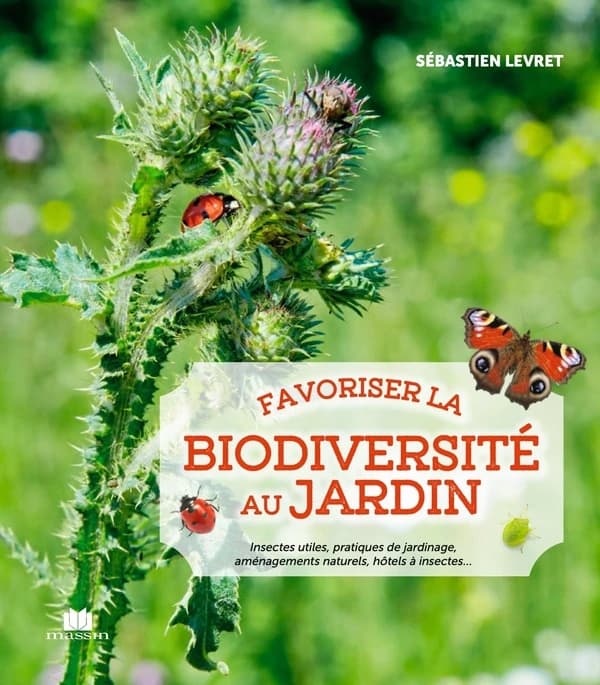 Favoriser la biodiversité au jardin : insectes utiles, pratiques de jardinage, aménagements naturels, hôtels à insectes