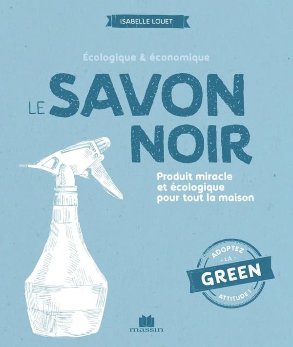 Le savon noir : Produit miracle et écologique pour toute la maison