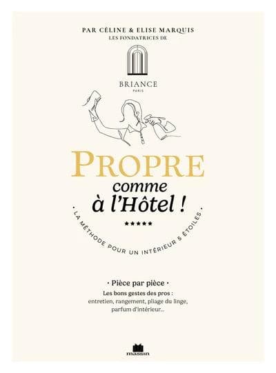 Propre comme à l'hôtel : la méthode pour un intérieur 5 étoiles