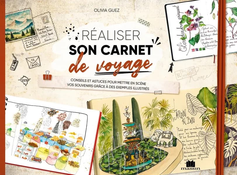 Réaliser son carnet de voyage : conseils et astuces pour mettre en scène vos souvenirs grâce à des exemples illustrés