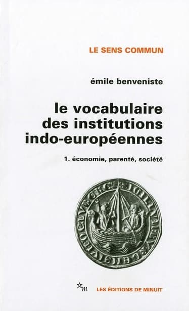 Le vocabulaire des institutions indo-européennes. 1, Économie, parenté, société