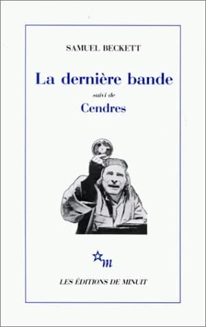 La dernière bande ; suivi de Cendres ([Nouv. éd.]) Samuel Beckett