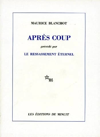 Après coup ; précédé par Le ressassement éternel