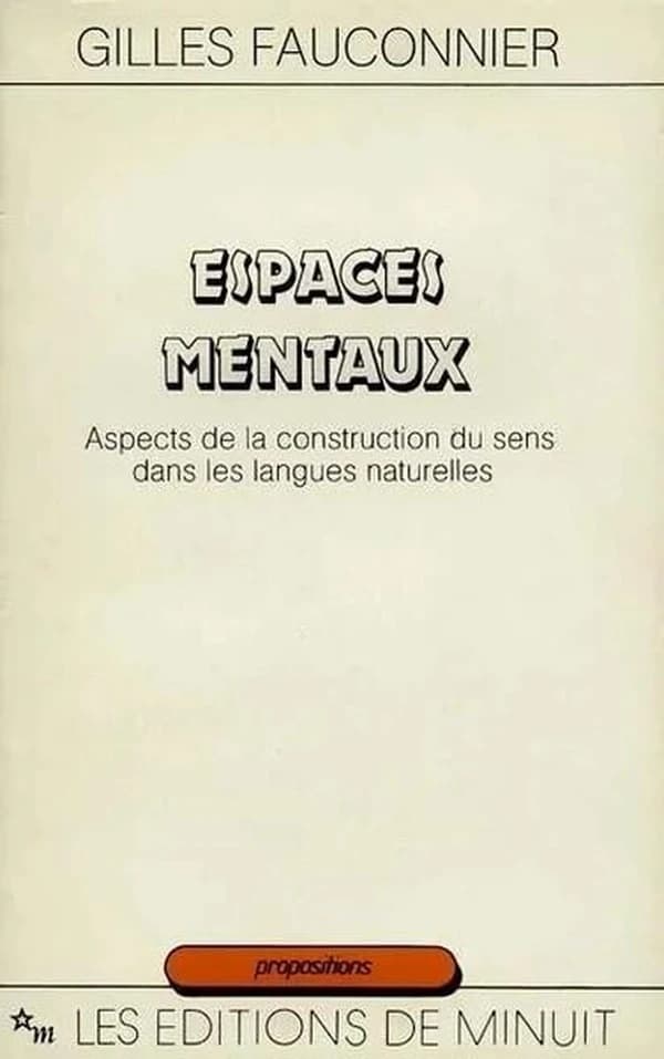 Espaces mentaux : aspects de la construction du sens dans les langues naturelles