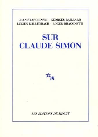 Sur Claude Simon : [communications présentées au colloque Claude Simon, Université de Genève, 14-15 novembre 1986]