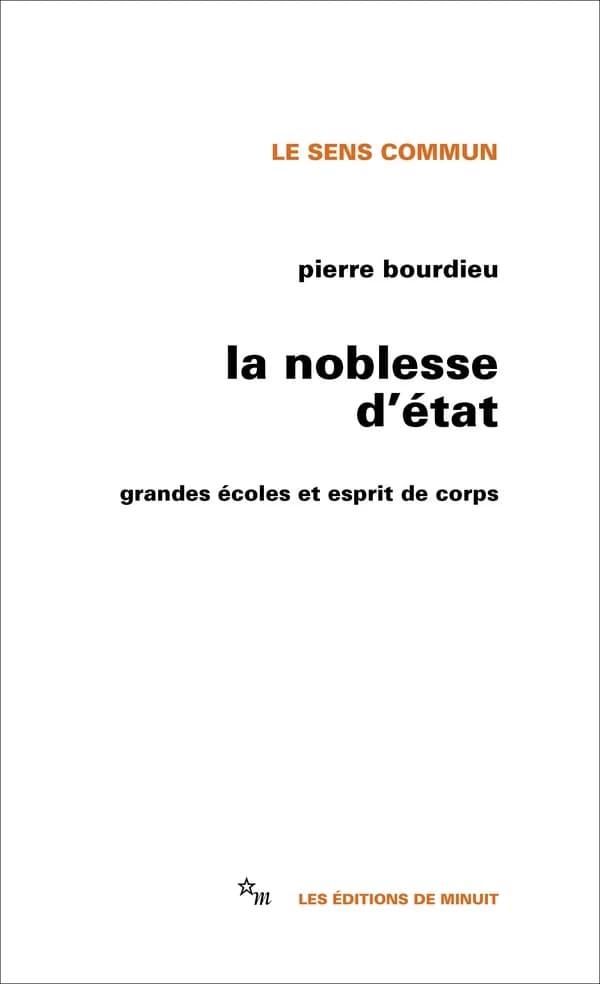 La Noblesse d'Etat : grandes écoles et esprit de corps