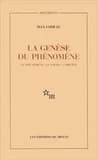 La Genèse du phénomène : le phénomène, le logos, l'origine
