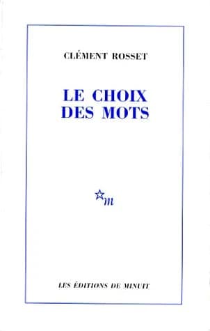 Le choix des mots ; suivi de La joie et son paradoxe