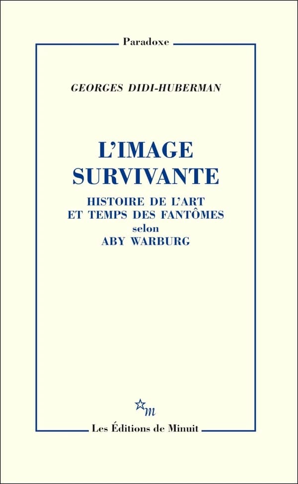 L'image survivante : histoire de l'art et temps des fantômes selon Aby Warburg