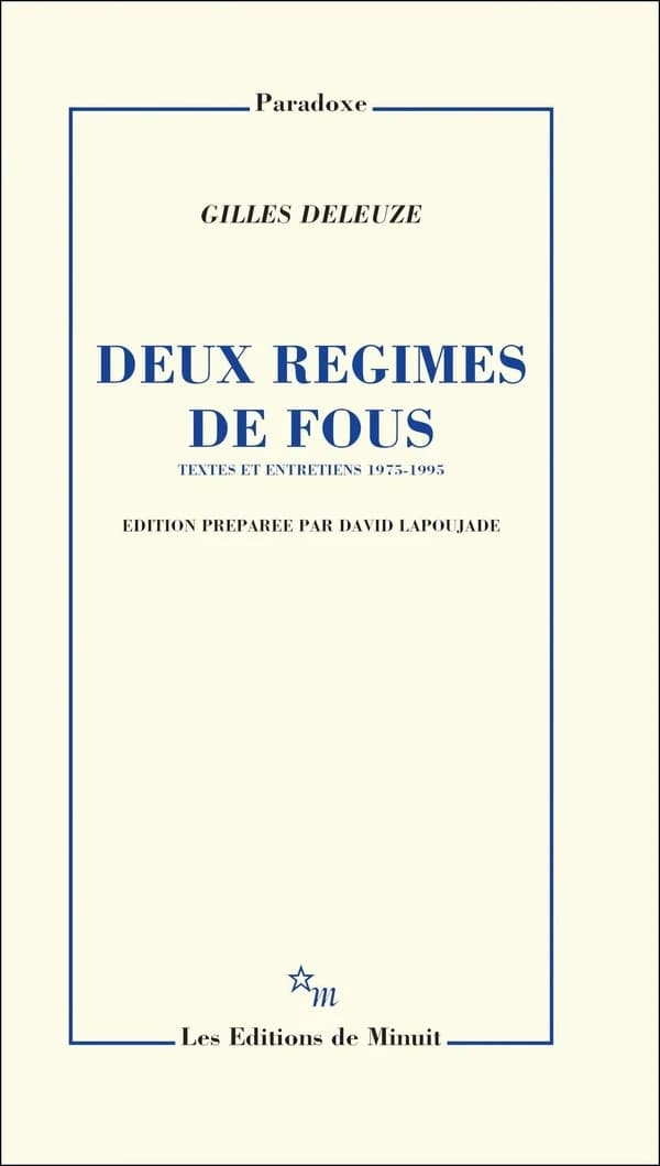 Deux régimes de fous : textes et entretiens, 1975-1995