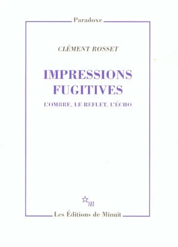 Impressions fugitives : l'ombre, le reflet, l'écho