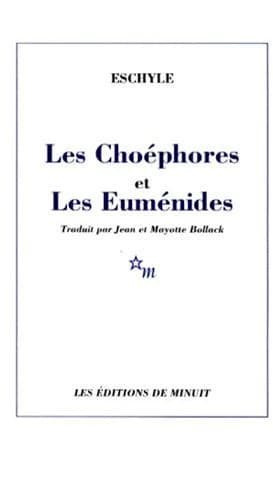 Les Choéphores ; et Les Euménides