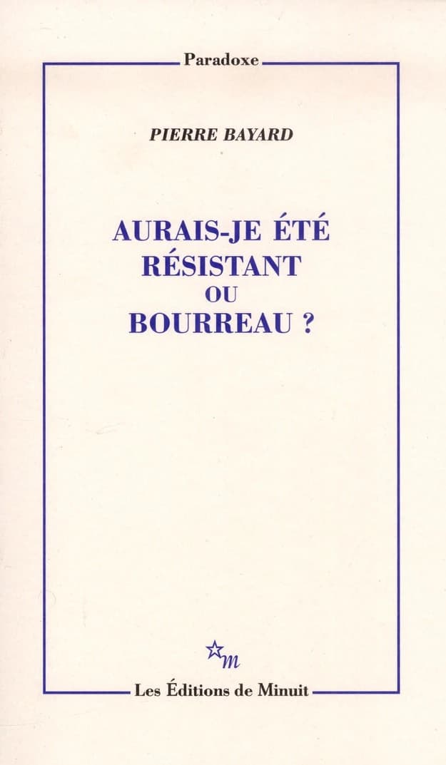 Aurais-je été résistant ou bourreau ?