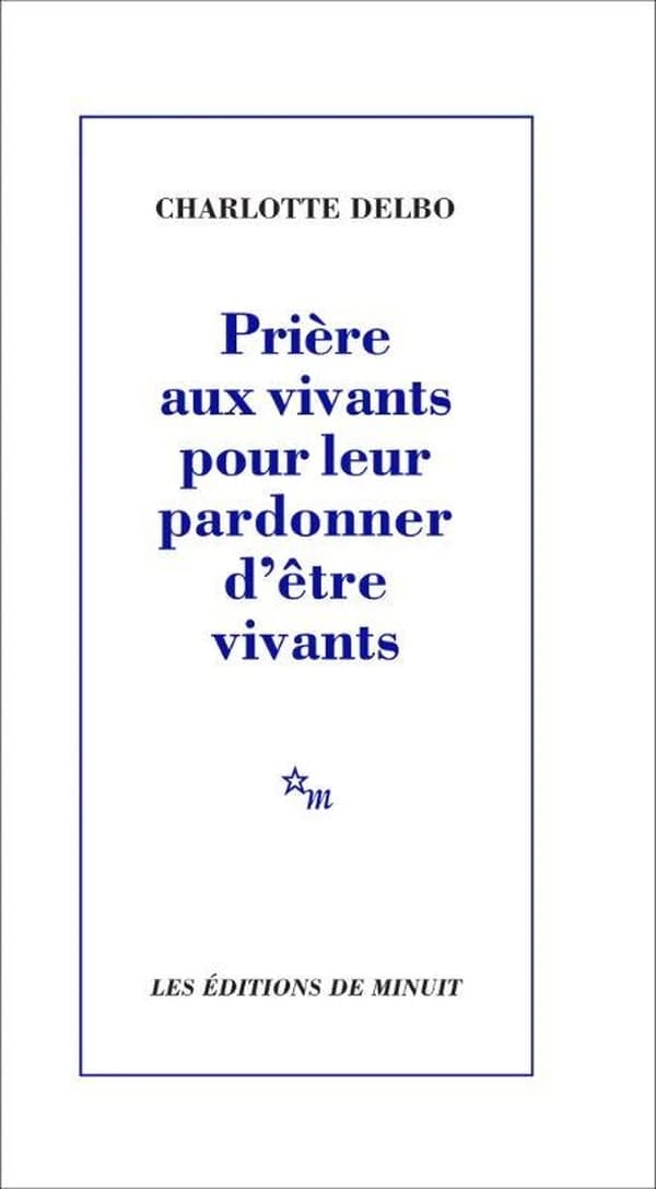 Prière aux vivants pour leur pardonner d'être vivants : suivi de Histoire d'un poème