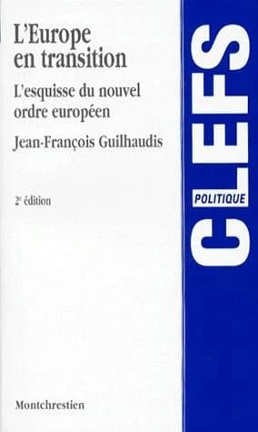 L'Europe en transition (2e éd.) Jean-François Guilhaudis,...