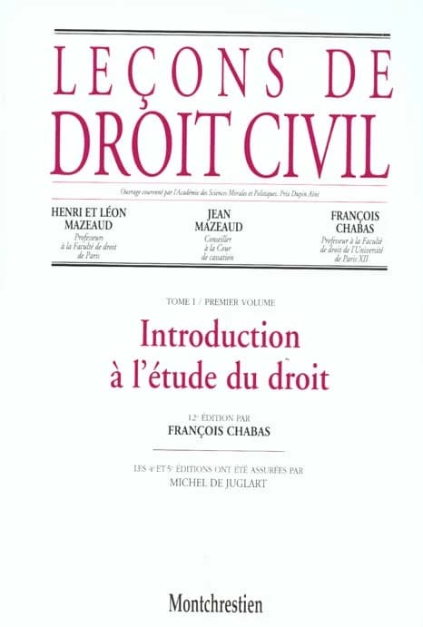 Leçons de droit civil. Tome I. Premier volume, Introduction à l'étude du droit (12e éd.) Henri et Léon Mazeaud,... Jean Mazeaud,... François Chabas,... ; François Chabas