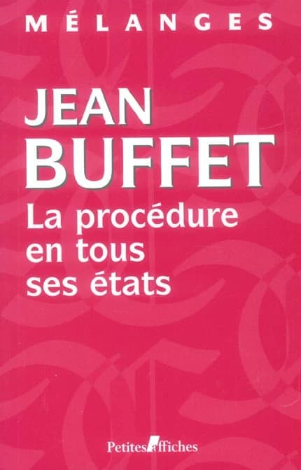 Mélanges en l'honneur de Jean Buffet : la procédure en tous ses états