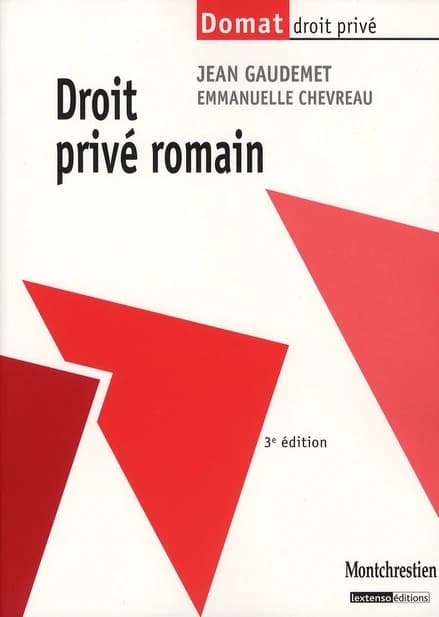 Droit privé romain (3e éd.) Jean Gaudemet,... ; mise à jour bibliographique par Emmanuelle Chevreau,...