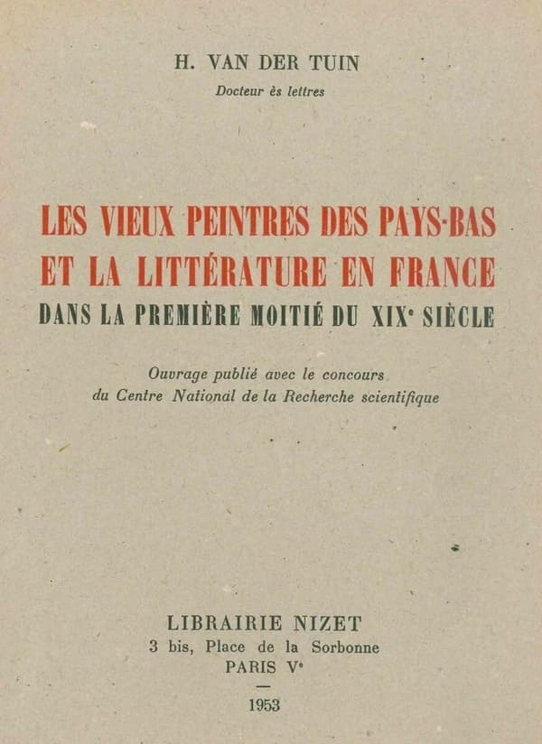 Les Vieux peintres des Pays-Bas et la littérature en France dans la première moitié du XIX° siècle