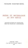 Poesie et mythologie au xvi  siecle