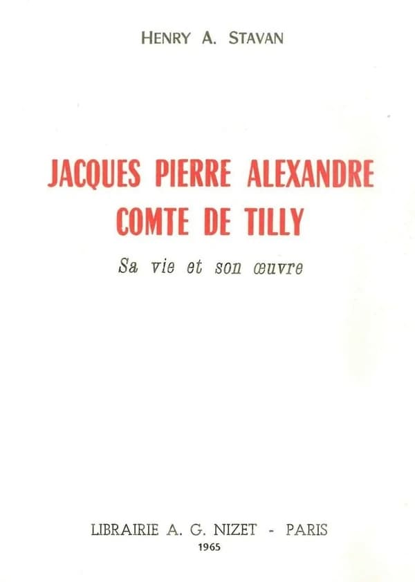Jacques Pierre Alexandre, Comte de Tilly : Sa Vie Et Son Oeuvre