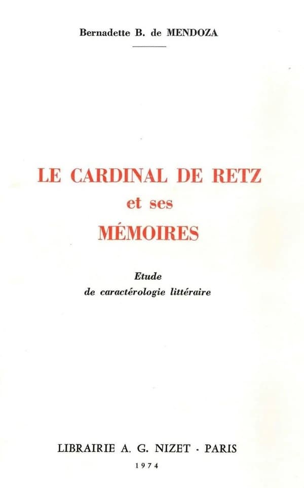 Cardinal de Retz et Ses Memoires : Etude de Caracterologie Litteraire