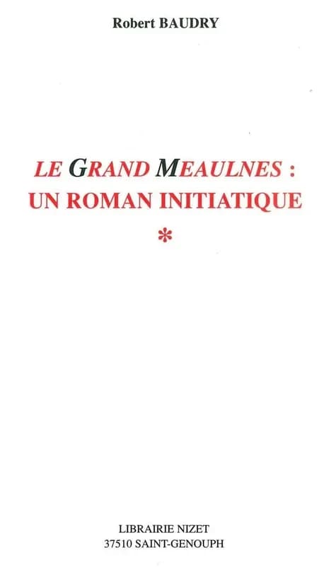 "Le grand Meaulnes" : un roman initiatique