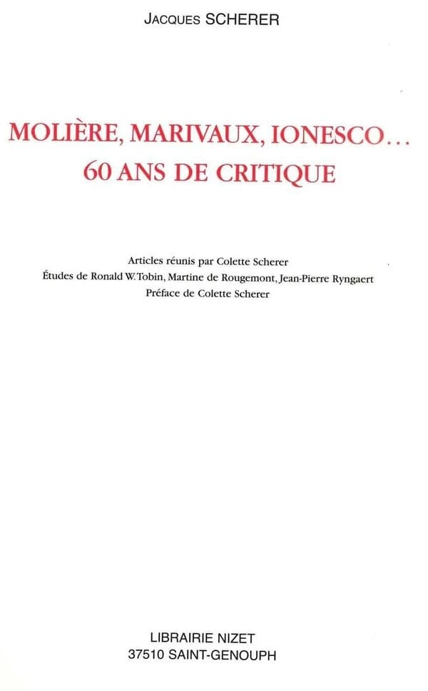 Molière, Marivaux, Ionesco, 60 ans de critique