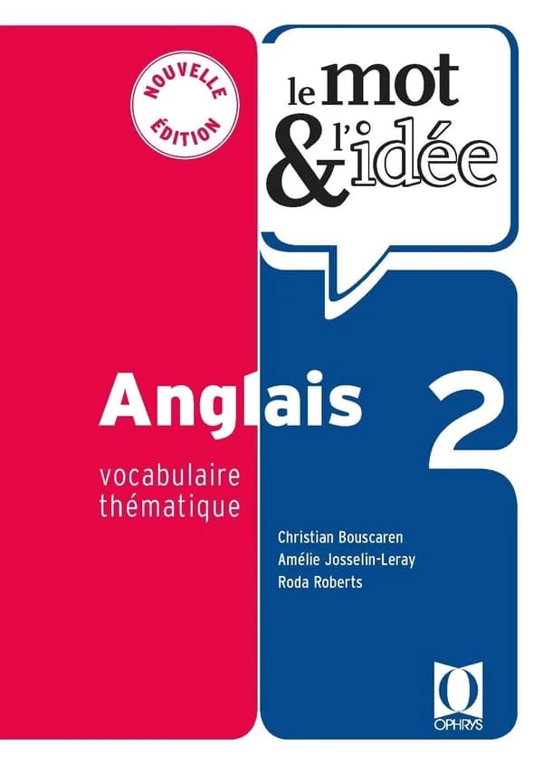Anglais : vocabulaire thématique. 2 (Nouvelle éd.) Amélie Josselin-Leray, Roda P. Roberts, Christian Bousacaren