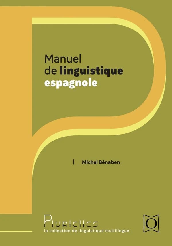 Manuel de linguistique espagnole (3e éd.) Michel Bénaben