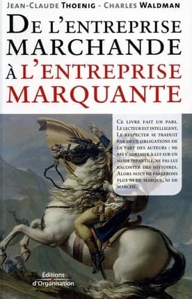 De l'entreprise marchande à l'entreprise marquante