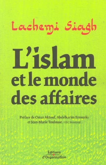 L'islam et le monde des affaires : argent, éthique et gouvernance