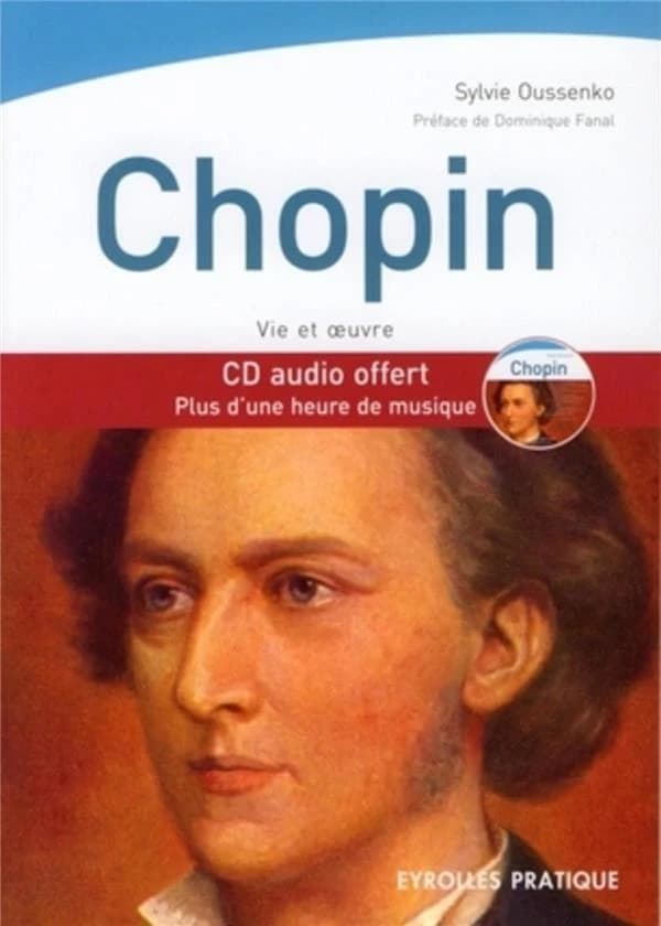 Chopin : vie et oeuvre