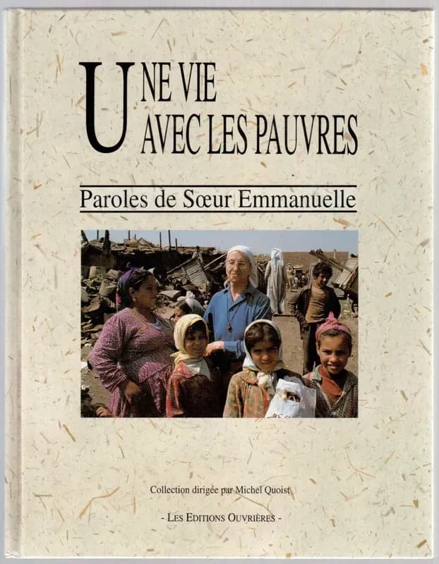 Une vie avec les pauvres : paroles de Soeur Emmanuelle