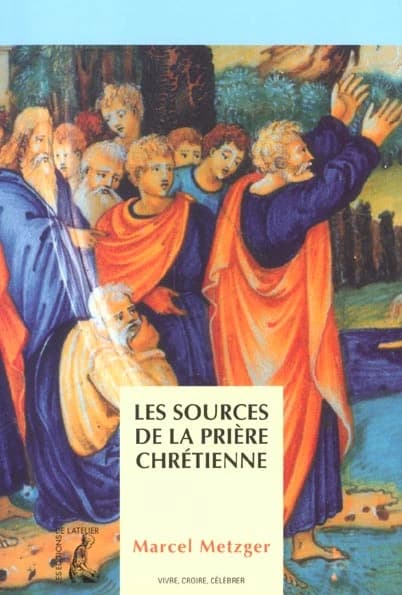 Les sources de la prière chrétienne