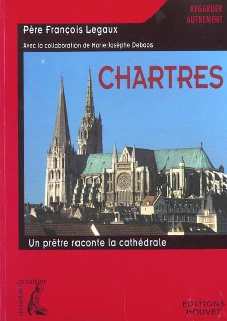 Chartres : un prêtre raconte la cathédrale