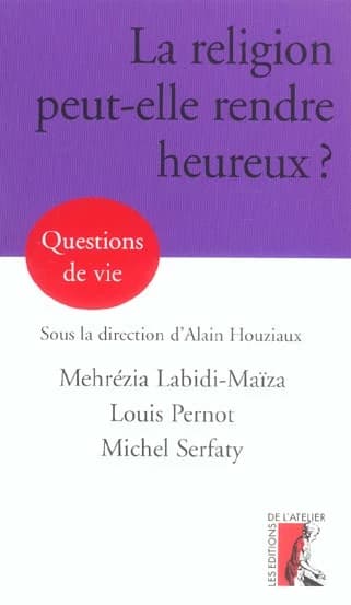 La religion peut-elle rendre heureux ?