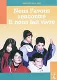 Nous L'Avons Rencontre Il Nous Fait Vivre
