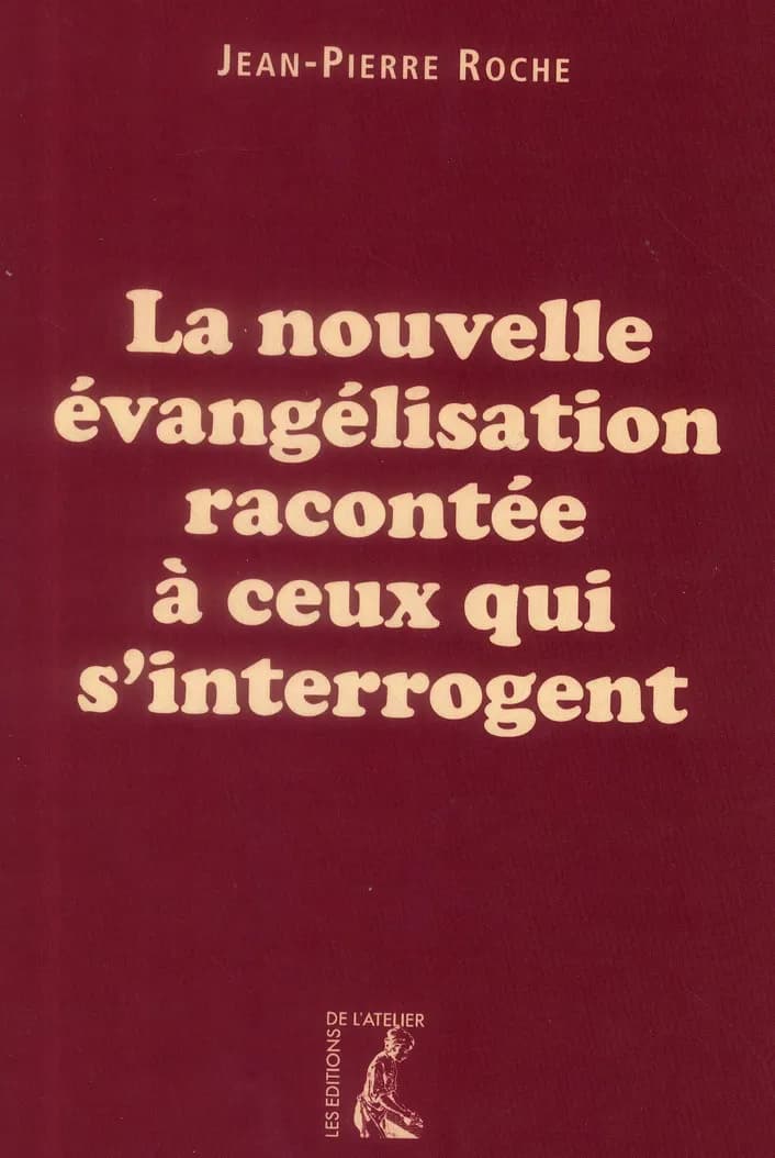 La nouvelle évangélisation racontée à ceux qui s'interrogent