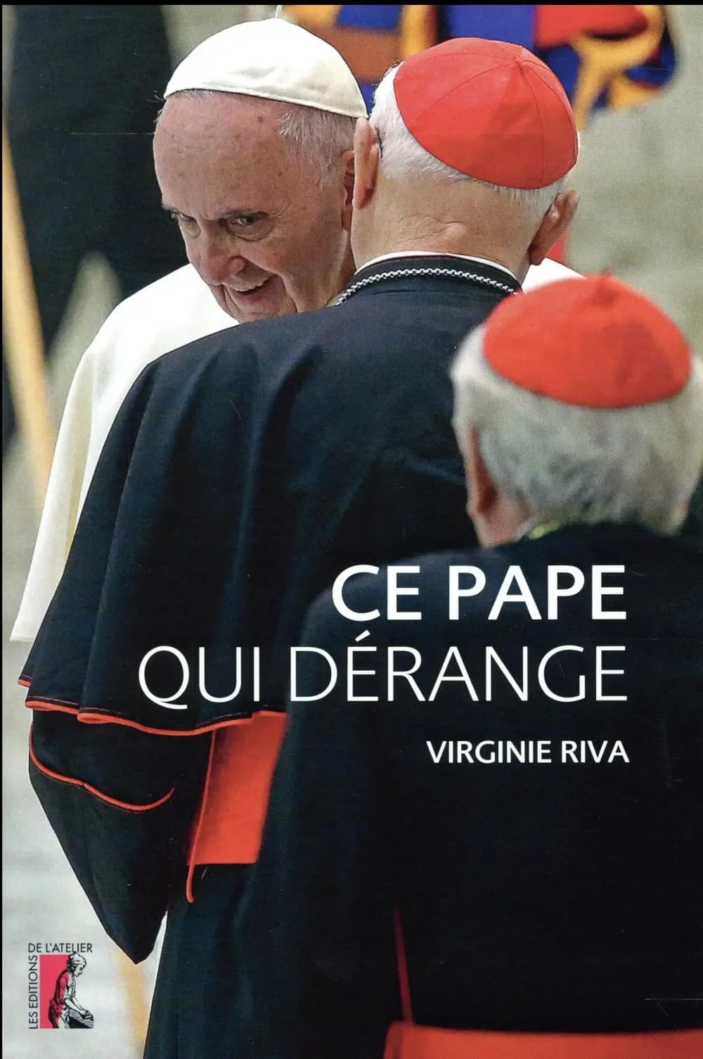 Ce pape qui dérange