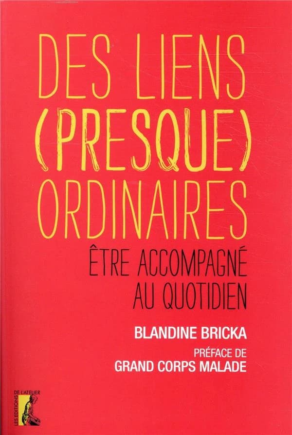 Des liens (presque) ordinaires : être accompagné au quotidien