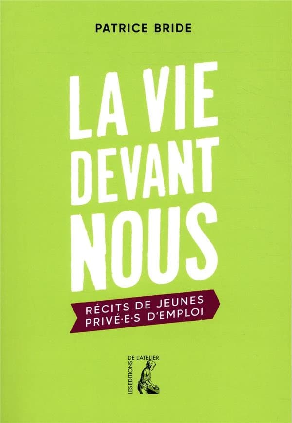La vie devant nous : Récits de jeunes privé.e.s d'emploi