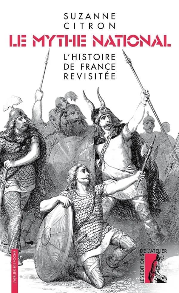 Le mythe national : l'histoire de France revisitée (Nouvelle éd.) Suzanne Citron