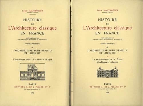 Histoire de l'architecture classique en France Tome 1 l'architecture sous Henri IV et Louis XIII Tome 1 et Tome 2 ; la reconstruction de la France, l'architecture religieuse ; l'architecture civile, le décor et le style