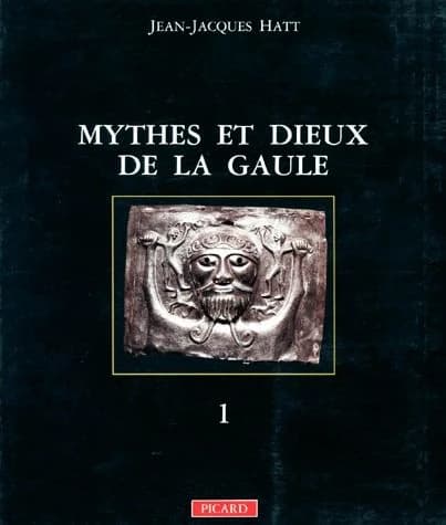 Mythes et dieux de la Gaule. 1, Les Grandes divinités masculines