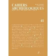 CAHIERS ARCHEOLOGIQUES FIN DE L'ANTIQUITE ET MOYEN AGE N°41 1993 (PICARD ARCHEOLOGIE)