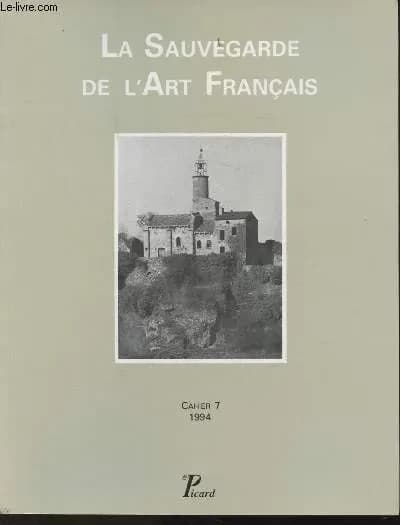 Cahiers de la sauvegarde de l'art francais. n  07. publication periodique. cahier n  7.